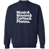 Music & Movies & Coffee & Photos Crewneck Pullover Sweatshirt - Shoot Film Co.