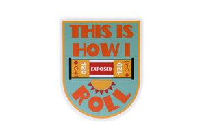 This is How I Roll Vinyl Sticker - Shoot Film Co.